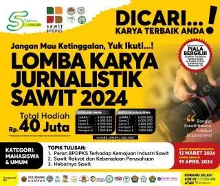 Hadiah Puluhan Juta Rupiah dan Piala Bergilir Menanti Pemenang Anugerah Jurnalistik Sawit 2024